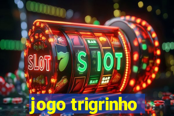 jogo trigrinho